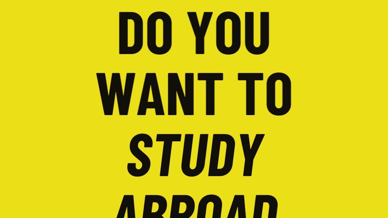 You want to study Abroad