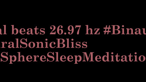 binaural_beats_26.97hz_BinauralSoothingSounds MeditativeBinauralWaves AudioSphereMeditation