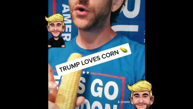 Trump Loves Corn!