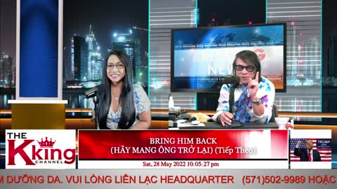 BRING HIM BACK (HÃY MANG ÔNG TRỞ LẠI) (Tiếp Theo) - 05/28/2022 - The KING Channel