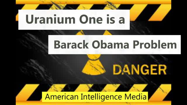 Uranium One is a Barack Obama ProblemOct 2017 Douglas Gabriel