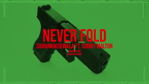 NEVER FOLD : Sidhu Moose Wala | Sunny Malton | SOE | Official Visual Video | New Song 2022