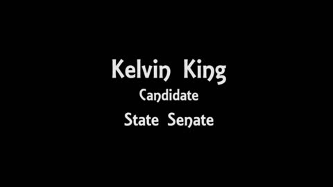 Kelvin King - Senate Candidate