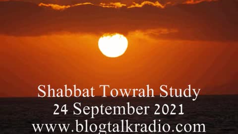 Shabbat Towrah Study 24 September 2021