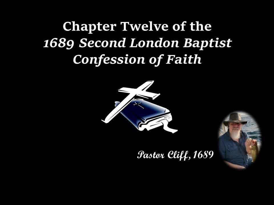 Chapter Twelve Second London Baptist Confession of Faith