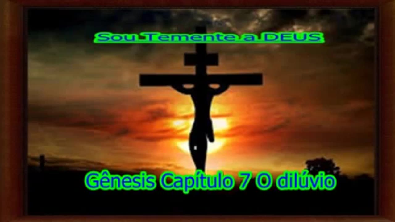 Gênesis Capítulo 7 (O dilúvio)