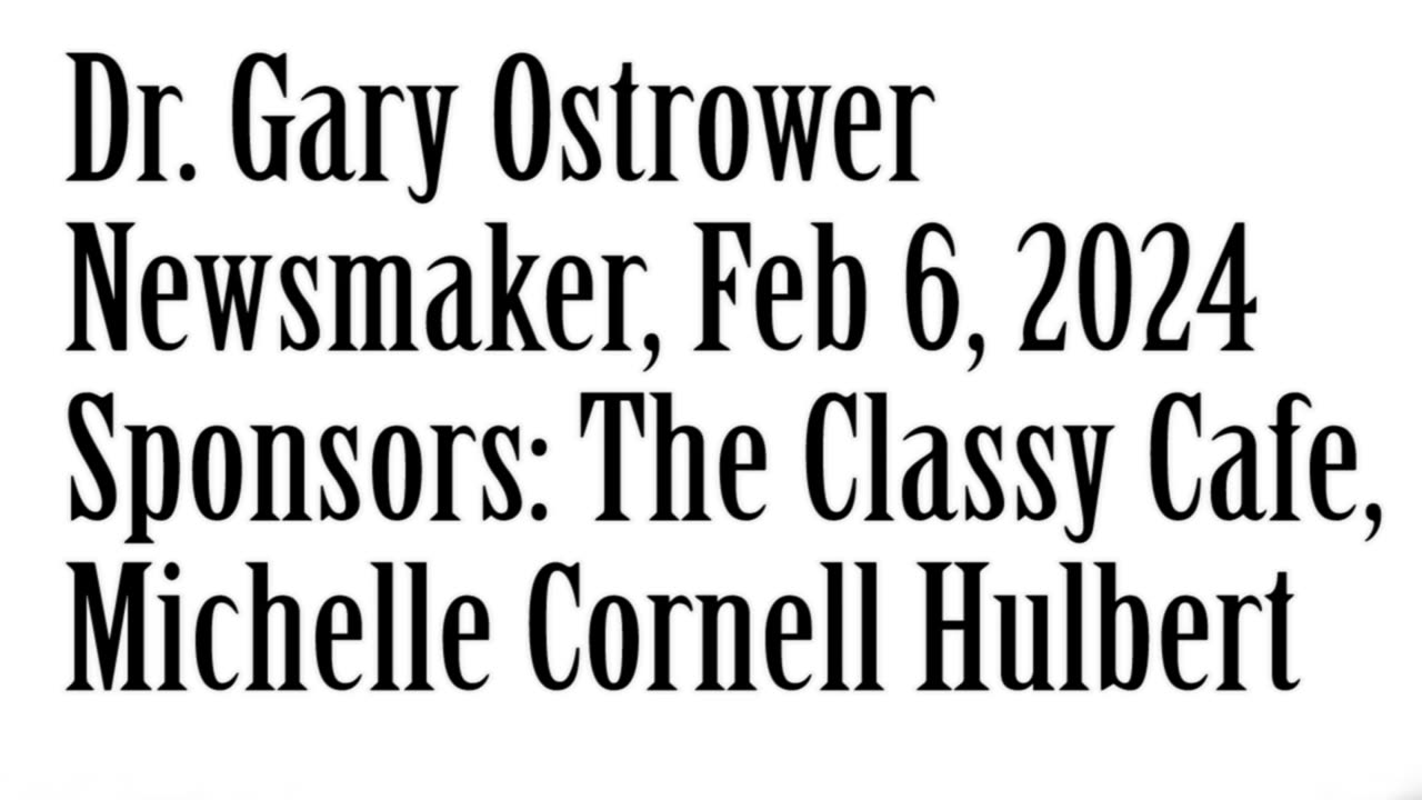 Wlea Newsmaker, February 6, 2024, Dr. Gary Ostrower