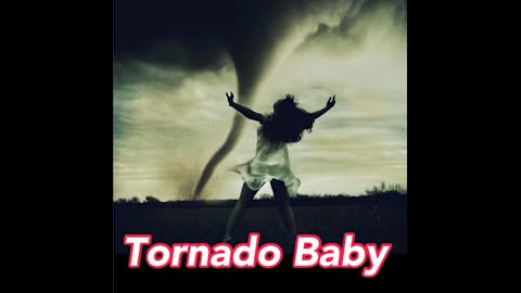 TORNADO BABY