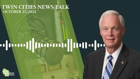 Sen. Johnson on Twin Cities News Talk 10.27.23