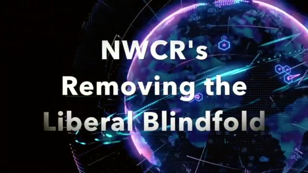 NWCR's Removing the Liberal Blindfold - 01-12-2021