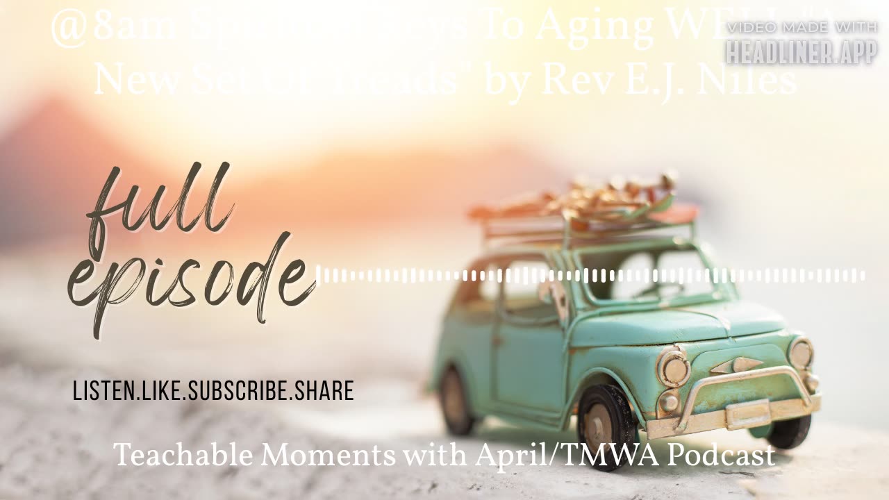 Spiritual Keys To Aging WELL:A New Set Of Treads