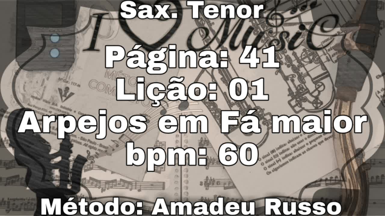 Página: 41 Lição: 01 Arpejos em Fá maior - Sax. Tenor [60 bpm]