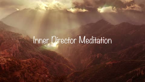 Inner Director Meditation - 7 Minute Morning Guided Visualization