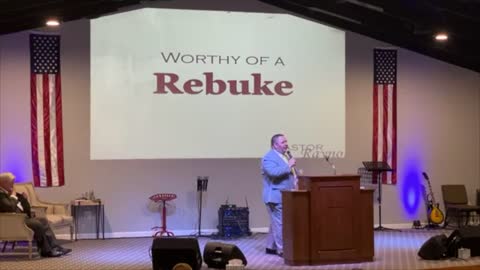 Pastor Raynor, "Worthy Of A Rebuke"