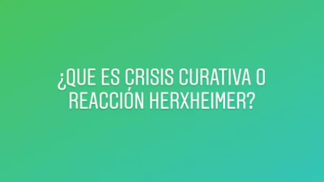 CRISIS CURATIVA O ENFERMEDAD HERXHEIMER