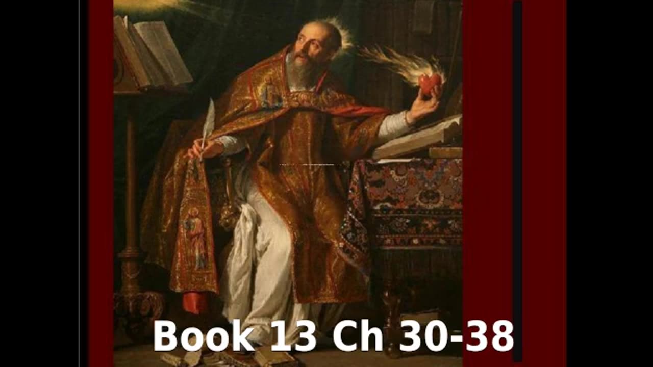 📖🕯 Confessions by St. Augustine - Book 13 Chapters 30-38