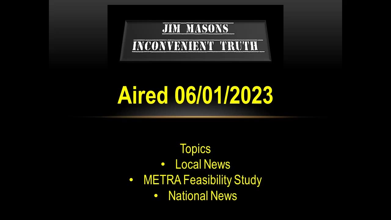 Jim Mason's Inconvenient Truth 06/01/2023