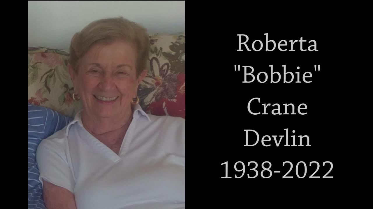 Bobbie Crane Devlin Tribute Video