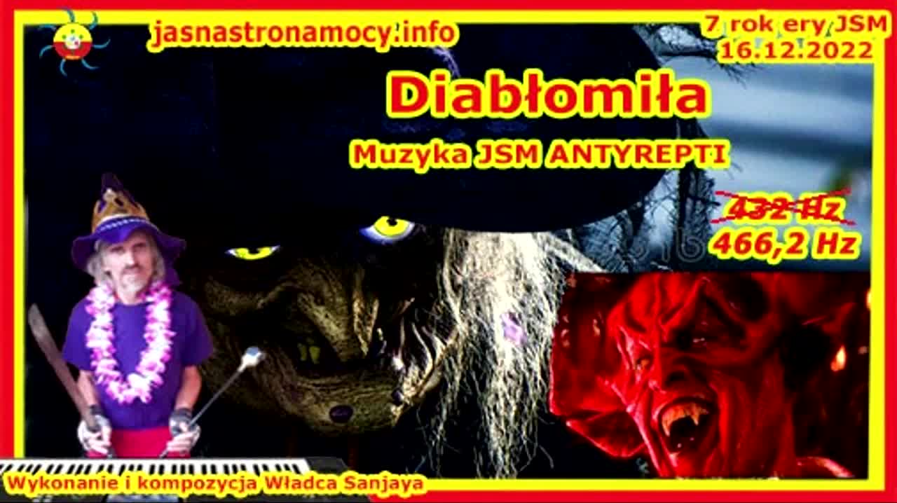 Diabłomiła - Wykonanie i kompozycja Władca Lehji Sanjaya – Muzyka JSM – ANTYREPTI