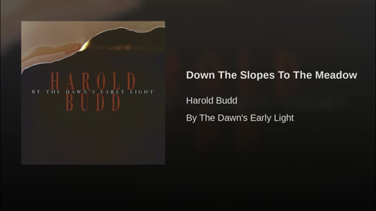 Harold Budd ~ Down The Slopes To The Meadow