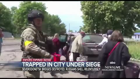 TRAPPED IN CITY UNDER SIEGE SEVERODONETSK BRIDGES DESTROYED; RUSSIANS SHELL RELENTLESSLY