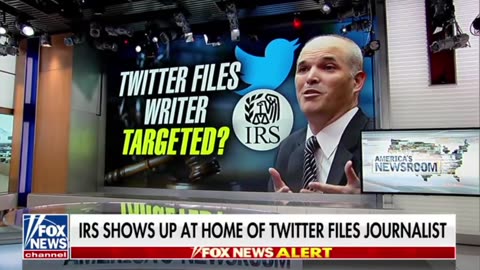 IRS SHOWS UP AT HOME OF TWITTER FILES JOURNALIST ON THE DAY HE TESTIFIED TO CONGRESS