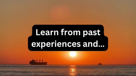 Learn from your past experiences