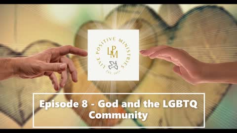 Episode 8 - God and the LGBTQ Community