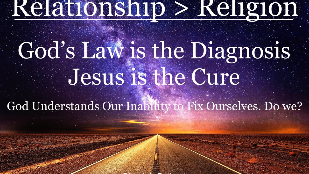 God's Law is the Diagnosis: Jesus is the Cure