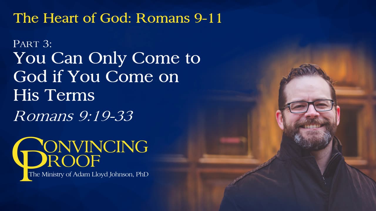 You Can Only Come to God if You Come on His Terms (The Heart of God Part 3)