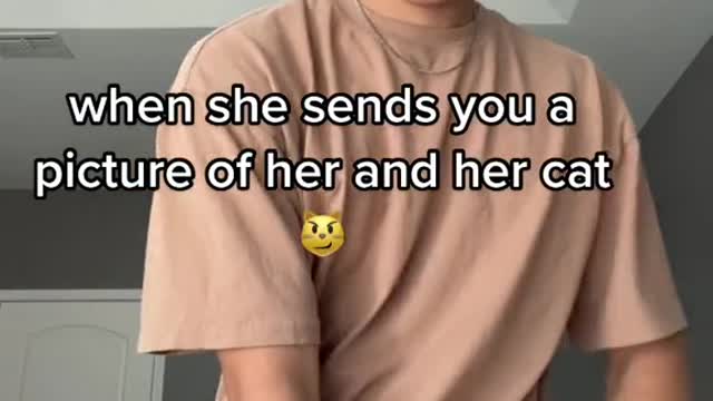 when she sends you a picture of her and her cat