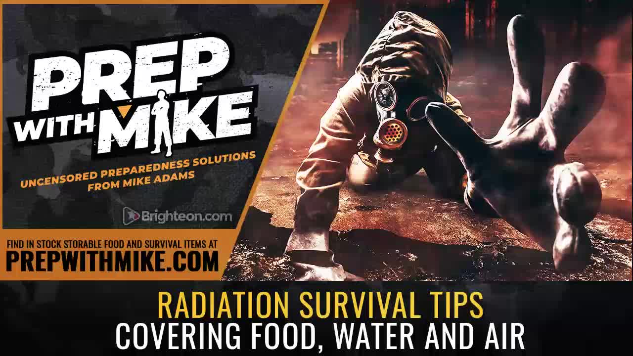 PrepWithMike: RADIATION survival tips covering food, water and air