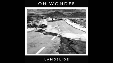 Oh Wonder - Landslide