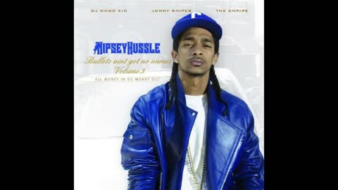 Nipsey Hussle - Bullets Ain't Got No Names Vol. 3 Mixtape