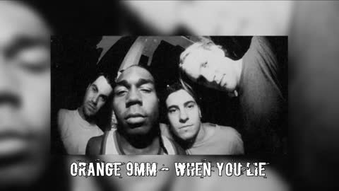 Orange 9mm - When You Lie