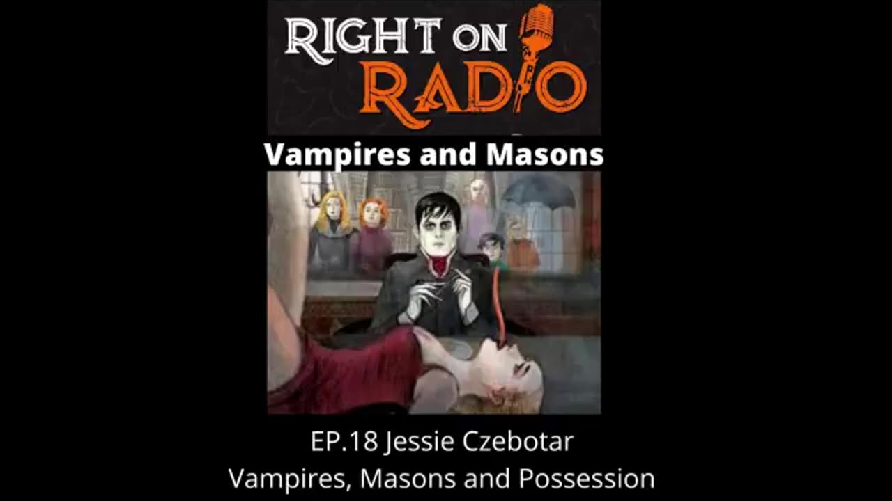 Right On Radio Episode #18 - Vampires Masons and Possession (August or September 2020)