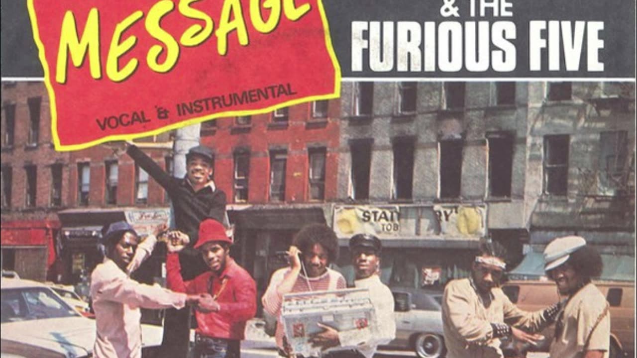 Grandmaster Flash & The Furious Five featuring Melle Mel & Duke Bootee --- The Message