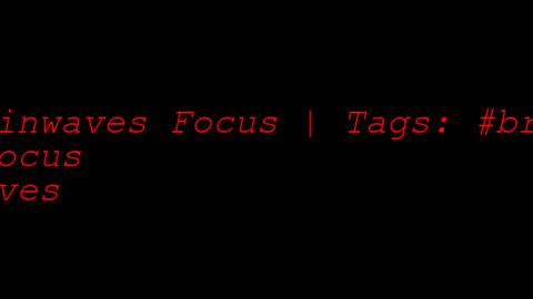 beta_brainwaves_focus_20Hz__brainwaves_ _studyfocus_ _betawaves_17114921278094723