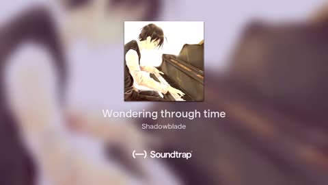 [Cyraxx Youtube 2018-12-12] Wondering through time