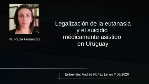 Paola Fernández: euthanasia and physician-assisted suicide in Uruguay (Spanish)