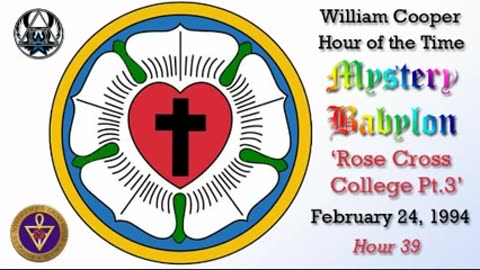 William Cooper - Mystery Babylon #38 - Rose Cross College Part 3 of 3