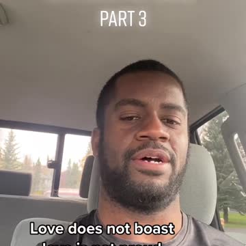 Love Does Not Boast - Part 3