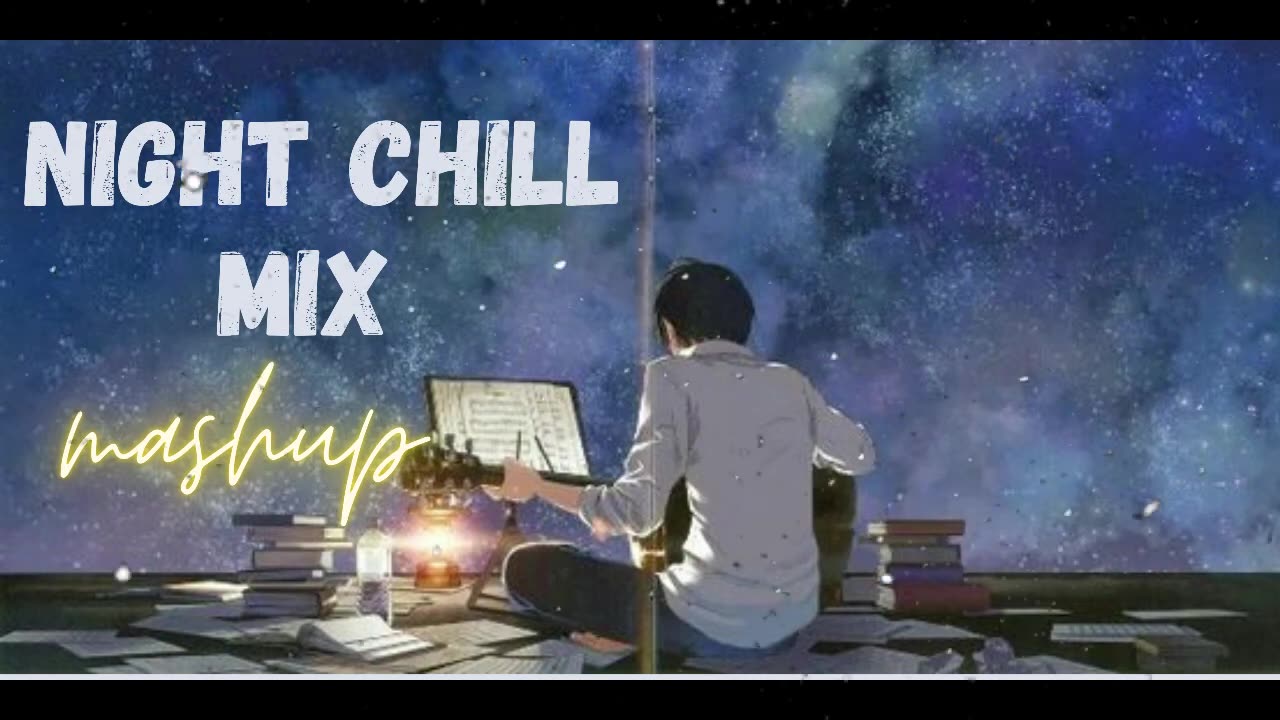 20 Min's Of Night Hindi Lofi Songs To Study \Chill \Relax \Refreshing