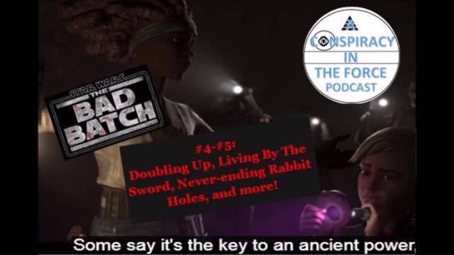 Bad Batch S2 #4-#5: Doubling Up, Living By The Sword, Never-ending Rabbit Holes and more(AUDIO ONLY)