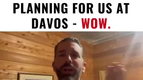 Listen To What They're Planning For Us at Davos