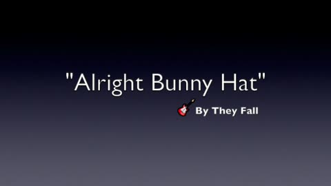 ALRIGHT BUNNY HAT-GENRE 1980s ROCK & ROLL-INSTRUMENTAL BY THEY FALL-OLD SKOOL