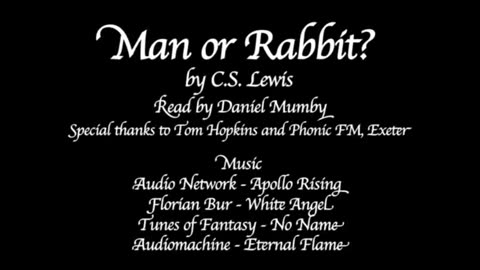 Man or Rabbit? by CS Lewis