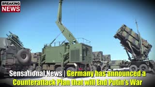 Sensational News | Germany has announced a Counterattack Plan that will End Putin's War