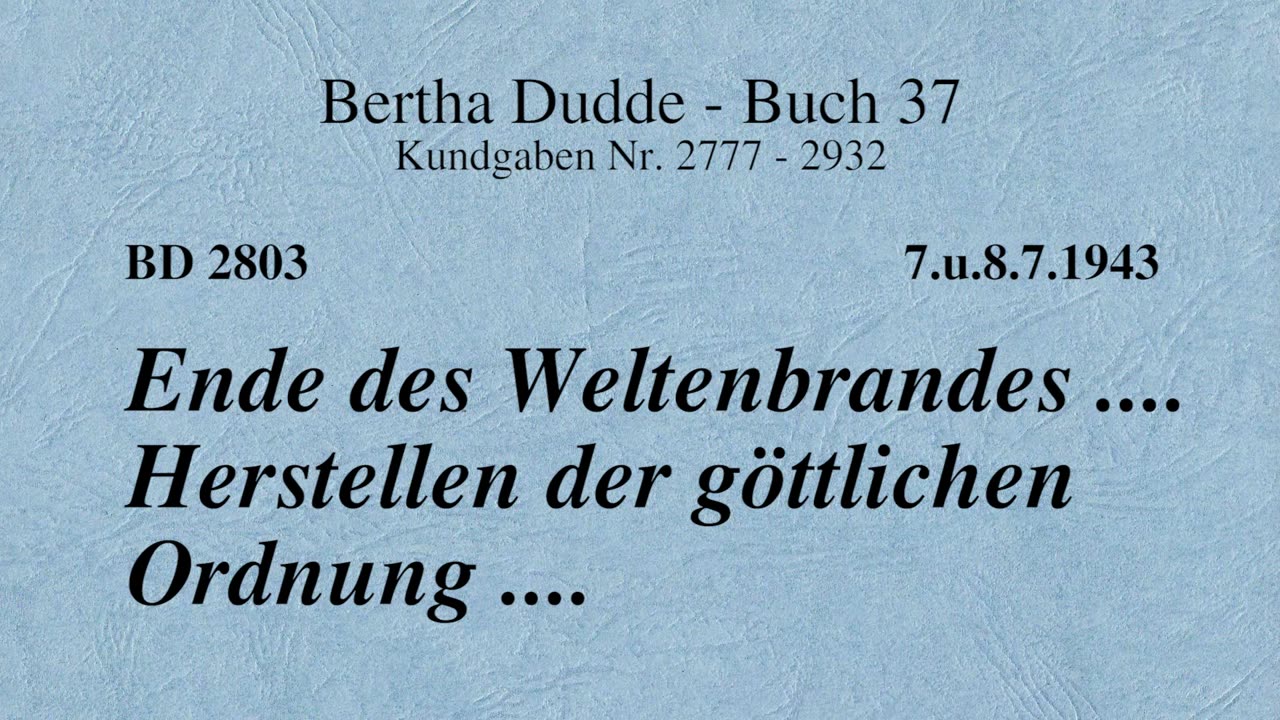 BD 2803 - ENDE DES WELTENBRANDES .... HERSTELLEN DER GÖTTLICHEN ORDNUNG ....