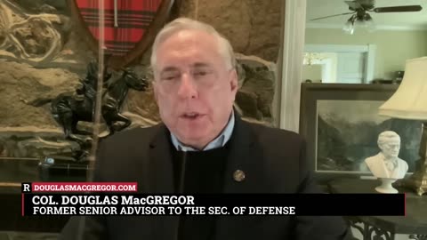 Retired U.S. Colonel Douglas Macgregor: Ukraine Spells Doom for Western Hegemony